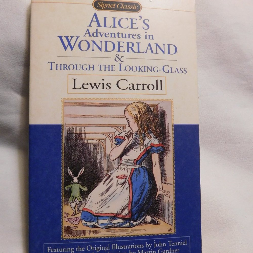 Alice's Adventures in Wonderland and Through the Looking Glass by Lewis Carroll